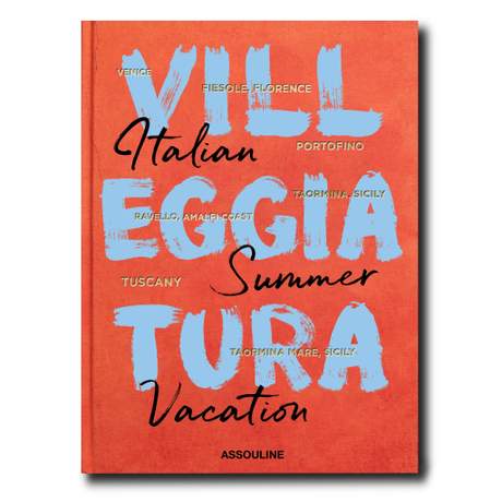 Assouline Villeggiatura: Italian Summer Vacation